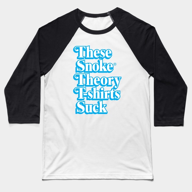 These Snoke Theory T-Shirts Suck Baseball T-Shirt by Vamplify